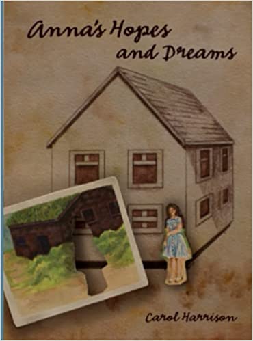 Anna's Hopes and Dreams book cover. A young girl stands in front of her old fashioned house.